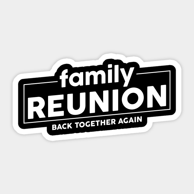 Family Reunion Back together again Sticker by unaffectedmoor